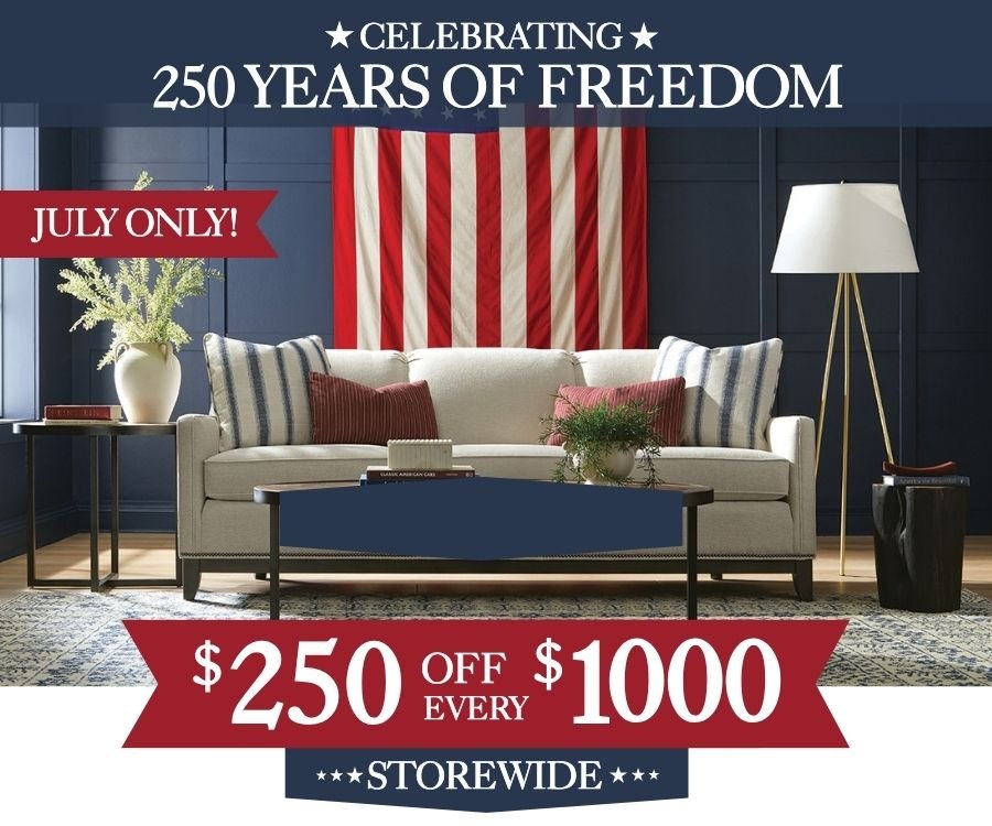 Celebrating 250 Years of Freedom by Offering $250 off Every $1000 - July Only